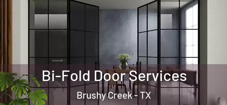 Bi-Fold Door Services Brushy Creek - TX