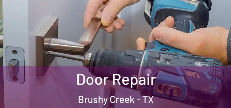 Door Repair Brushy Creek - TX
