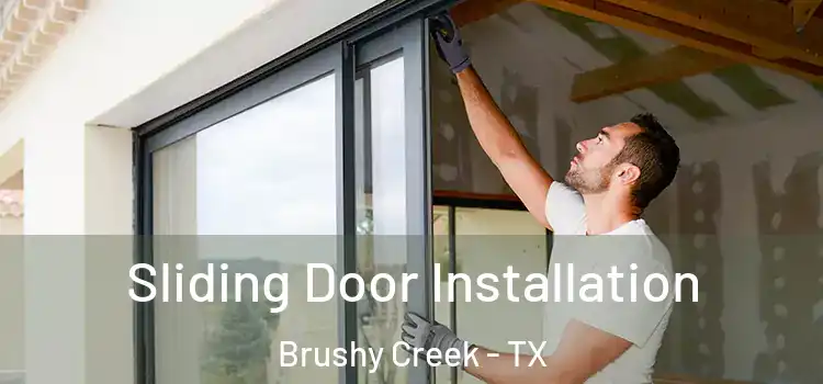 Sliding Door Installation Brushy Creek - TX