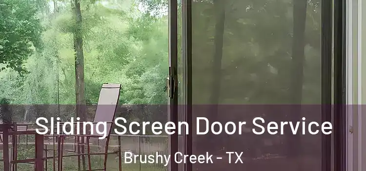 Sliding Screen Door Service Brushy Creek - TX